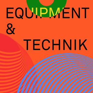 Equipment und Technik