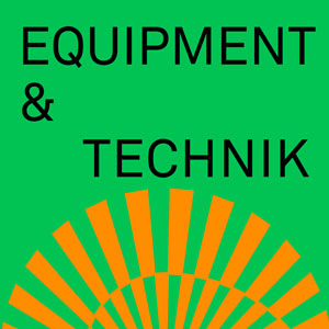 Equipment und Technik